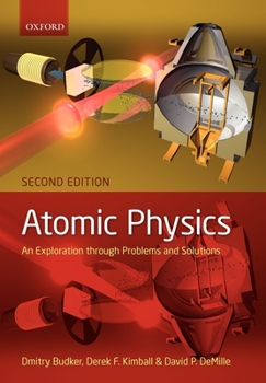 Paperback Atomic Physics: An Exploration Through Problems and Solutions Book