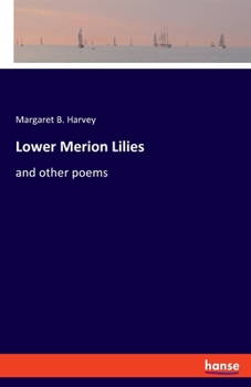 Paperback Lower Merion Lilies: and other poems Book