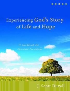 Paperback Experiencing God's Story of Life and Hope: A Workbook for Spiritual Formation Book