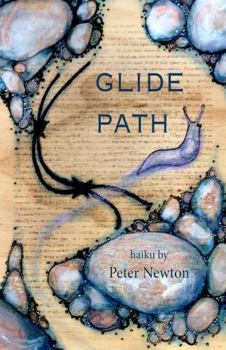 Paperback Glide Path: Haiku of Peter Newton Book