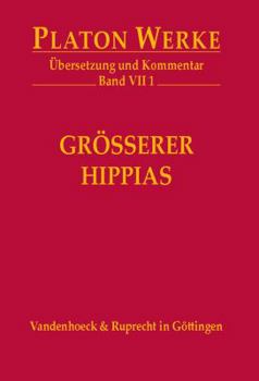 Hardcover Platon Werke -- Ubersetzung Und Kommentar: Vii,1: Grosserer Hippias [German] Book