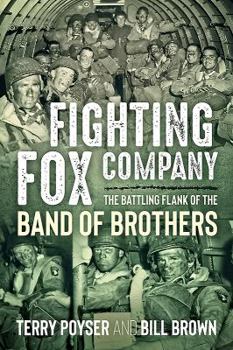 Paperback Fighting Fox Company: The Battling Flank of the Band of Brothers Book