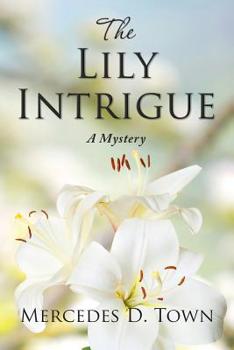 Paperback The Lily Intrigue: A Mystery Book