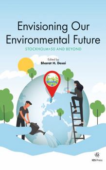 Paperback Envisioning Our Environmental Future: Stockholm+50 and Beyond (IOS Press) Book