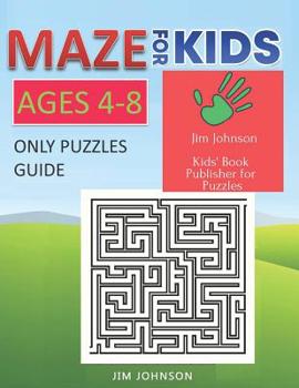 Paperback Maze for Kids Ages 4-8 - Only Puzzles No Answers Guide You Need for Having Fun on the Weekend: Contains 100 Mazes of Full Page Size 8.5x11 Inches [Large Print] Book