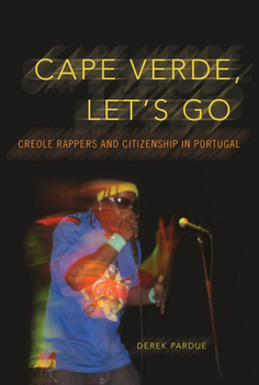 Paperback Cape Verde, Let's Go: Creole Rappers and Citizenship in Portugal Book