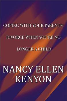Paperback Coping With Your Parents' Divorce When You're No Longer a Child Book