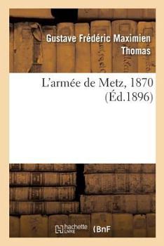 Paperback L'Armée de Metz, 1870 [French] Book