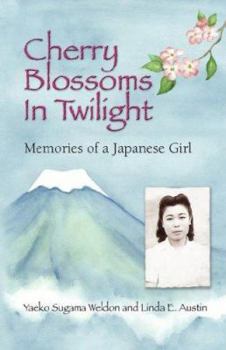 Paperback Cherry Blossoms in Twilight: Memories of a Japanese Girl Book