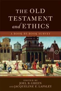 Paperback The Old Testament and Ethics: A Book-By-Book Survey Book