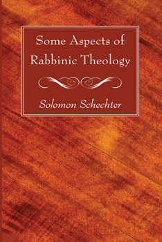 Paperback Some Aspects of Rabbinic Theology Book