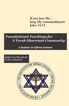 Paperback Foundational Teachings For A Torah Observant Community Book