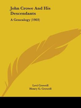 Paperback John Crowe And His Descendants: A Genealogy (1903) Book