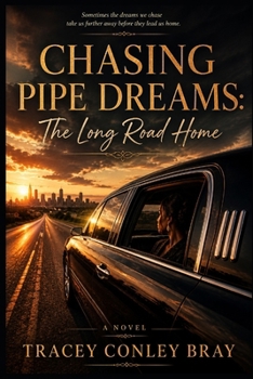 Paperback Chasing Pipe Dreams: The Long Road Home Book
