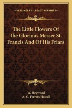 Paperback The Little Flowers Of The Glorious Messer St. Francis And Of His Friars Book