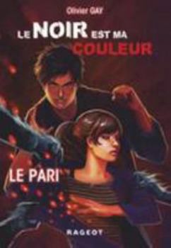 Hardcover Le Noir Est Ma Couleur: Le Pari (Tome 1) [French] Book