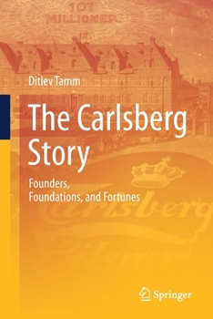 Paperback The Carlsberg Story: Founders, Foundations, and Fortunes Book