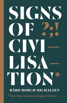 Paperback Signs of Civilisation: How Punctuation Changed History Book