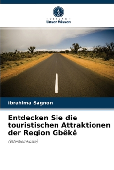 Paperback Entdecken Sie die touristischen Attraktionen der Region Gbêkê [German] Book