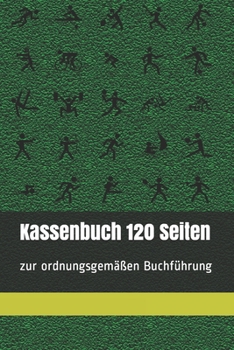 Paperback Kassenbuch zur ordnungsgem??en Buchf?hrung, 120 Seiten, Deutsch, mit allen notwendigen Angaben: Im praktischen Taschenbuch-Format, Sport Design [German] Book