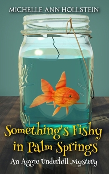 Paperback Something's Fishy: An Aggie Underhill Mystery Book