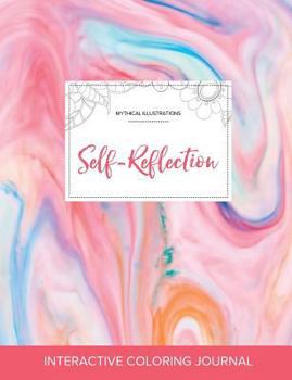 Paperback Adult Coloring Journal: Self-Reflection (Mythical Illustrations, Bubblegum) Book