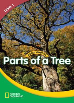 Paperback World Windows 1 (Science): Parts of a Tree: Content Literacy, Nonfiction Reading, Language & Literacy Book