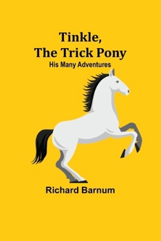 Paperback Tinkle, The Trick Pony: His Many Adventures Book