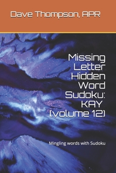 Paperback Missing Letter Hidden Word Sudoku: KAY (volume 12): Mingling words with Sudoku Book