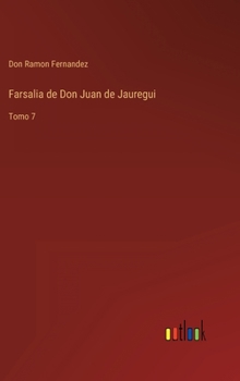 Hardcover Farsalia de Don Juan de Jauregui: Tomo 7 [Spanish] Book