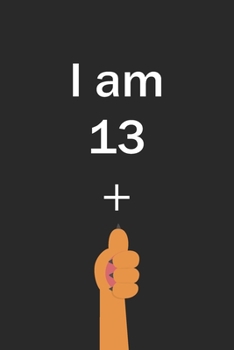 I Am 13 Plus Cat thumbs up: Cut Funny Customized Black Lined Notebook Birthday Gift For Cat lovers 6*9 120 pages