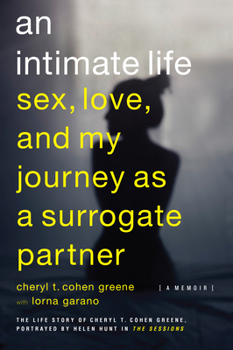Paperback An Intimate Life: Sex, Love, and My Journey as a Surrogate Partner Book