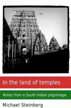 Paperback In the land of temples: Notes from a South Indian pilgrimage Book