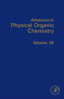 Hardcover Advances in Physical Organic Chemistry: Volume 56 Book