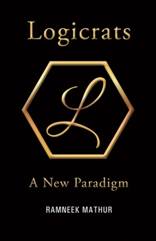 Paperback Logicrats: A New Paradigm Volume 1 Book