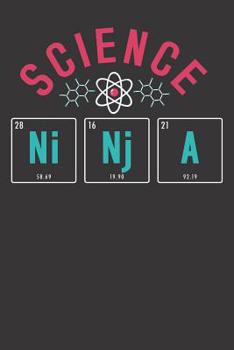 Paperback Notebook: Science Ninja Teacher Student Periodic Table Book