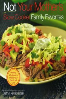 Hardcover Not Your Mother's Slow Cooker Family Favorites Book