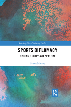 Paperback Sports Diplomacy: Origins, Theory and Practice Book