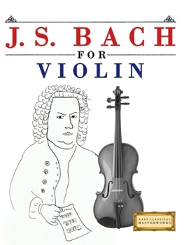 Paperback J. S. Bach for Violin: 10 Easy Themes for Violin Beginner Book