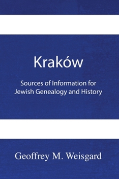 Paperback Kraków: Sources of Information for Jewish Genealogy and History - Paperback Book
