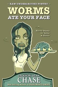 Paperback Worms Ate Your Face: Horror Poems for Goths and Ghouls Book