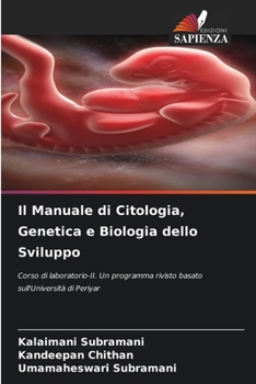 Il Manuale di Citologia, Genetica e Biologia dello Sviluppo (Italian Edition)