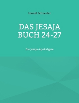 Paperback Das Jesaja Buch 24-27: Die Jesaja-Apokalypse [German] Book