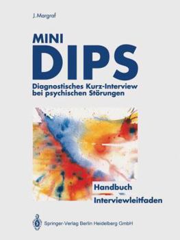 Paperback Mini-Dips: Diagnostisches Kurz-Interview Bei Psychischen Störungen [German] Book