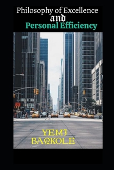 Paperback Philosophy Of Excellence And Personal Efficiency Leaving each stage of life without tears Book