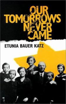 Paperback Our Tomorrows Never Came Book