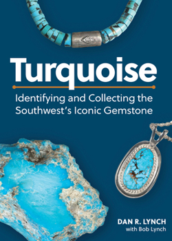 Paperback Turquoise: Identifying and Collecting the Southwest's Iconic Gemstone Book