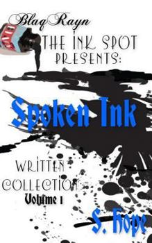 Paperback The Ink Spot Presents: : Spoken Ink Written Collection Vol. 1 Book