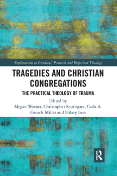 Paperback Tragedies and Christian Congregations: The Practical Theology of Trauma Book