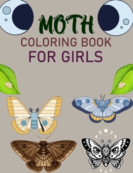 Paperback Moth Coloring Book For Girls: Moth Coloring Book For Adults Book